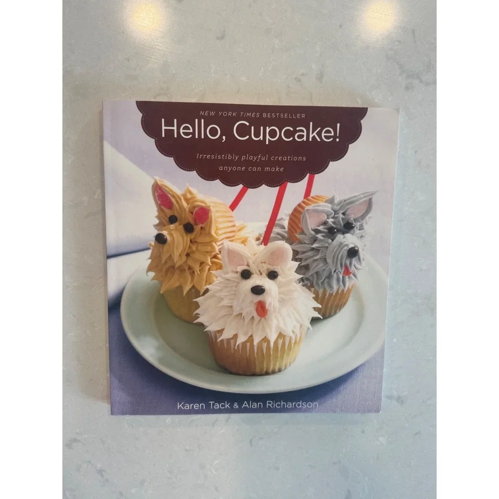 Hello Cupcake Irresistibly Playful Creations Karen Tack Alan Richardson Cookbook
